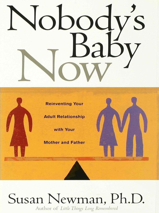Title details for Nobody's Baby Now by Susan Newman - Available
